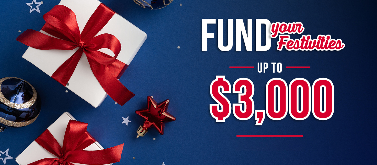 Fund your festivities up to $3,000